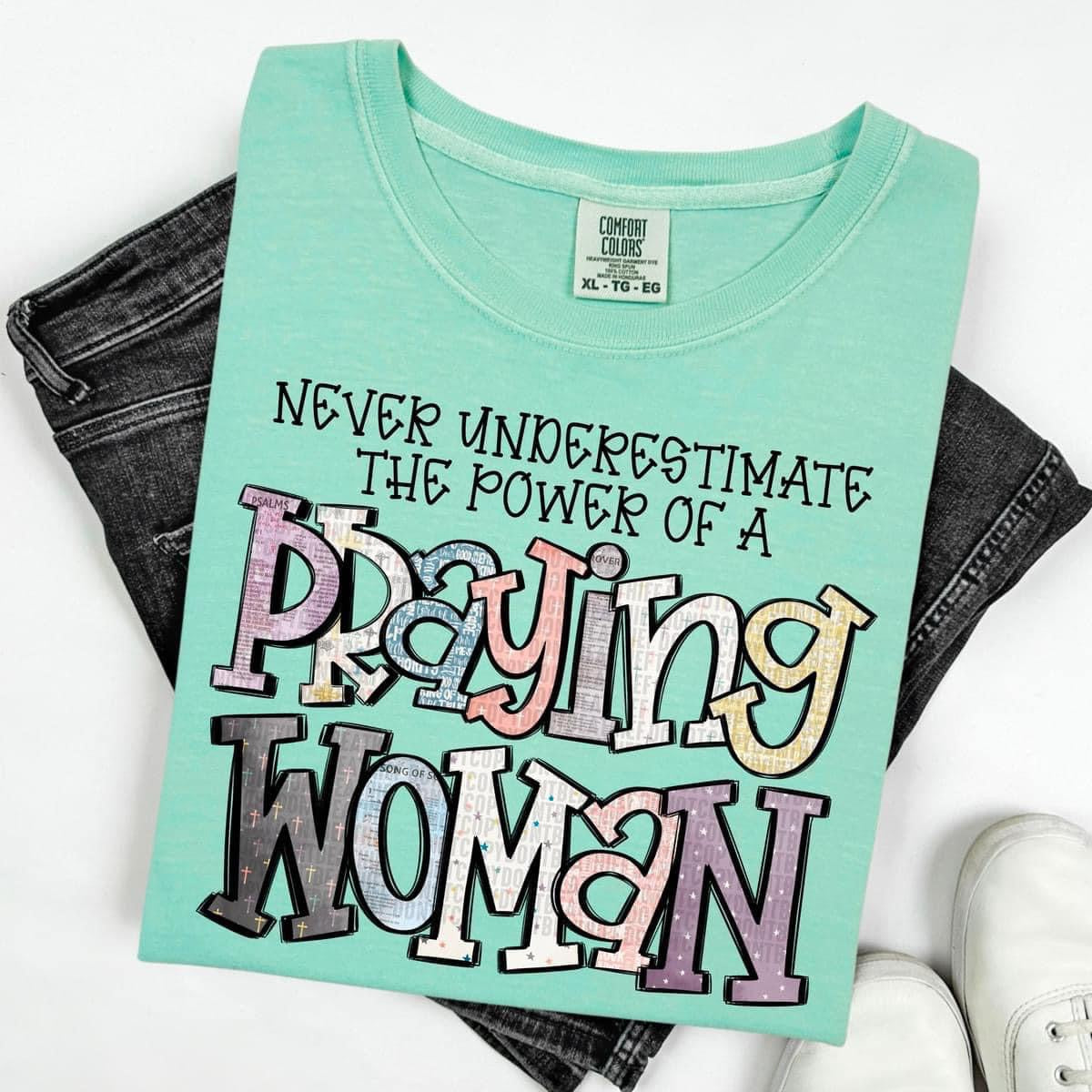 Never Under Estimate the Power of a Praying Woman