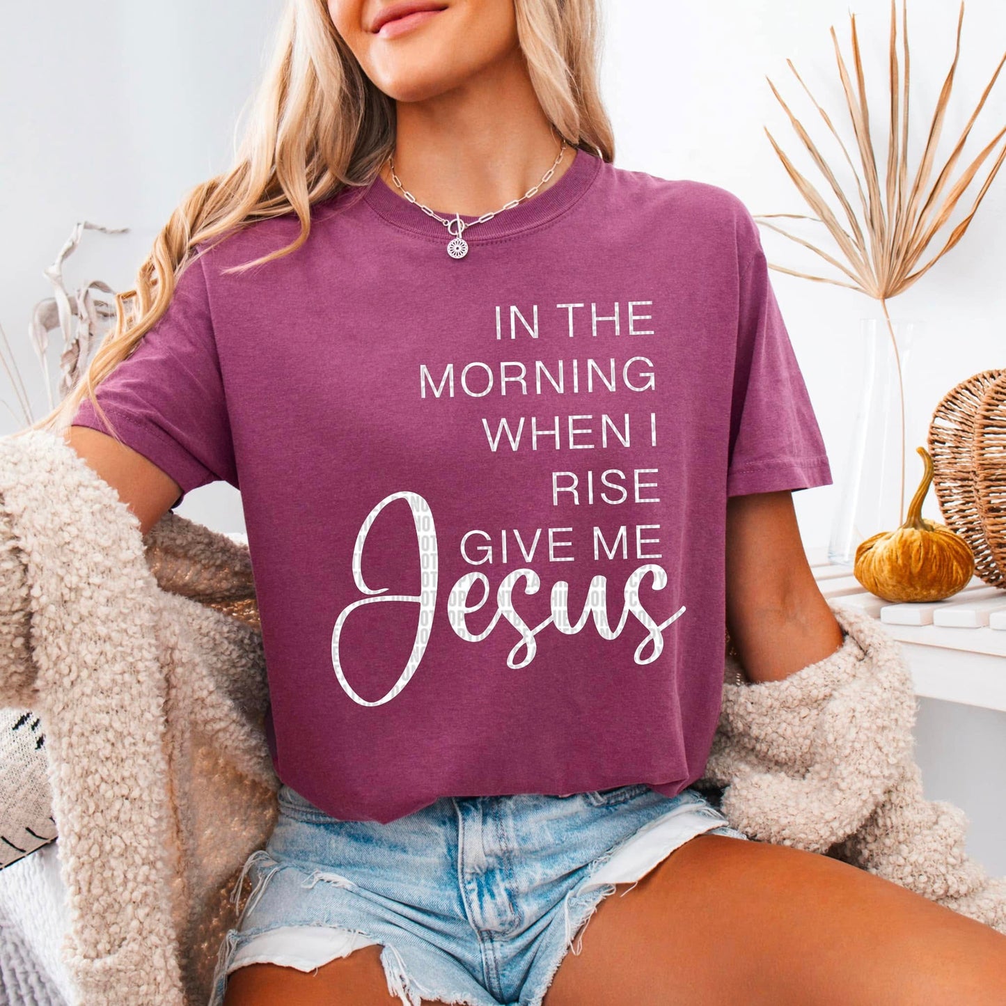 In the Morning Give Me Jesus