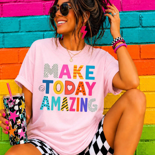 Make Today Amazing