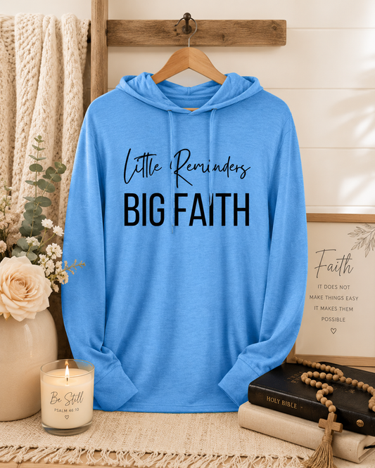 Little Reminders. Big Faith. — Lightweight Hoodie