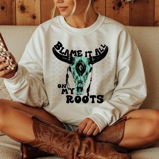 Blame It All On My Roots