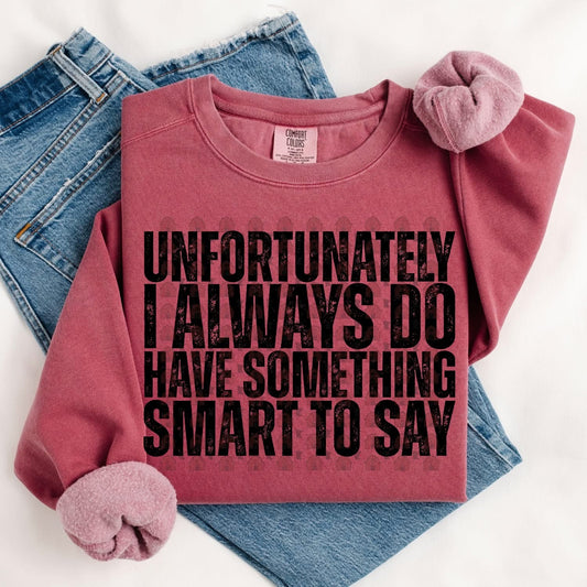 Always Have Something to Say