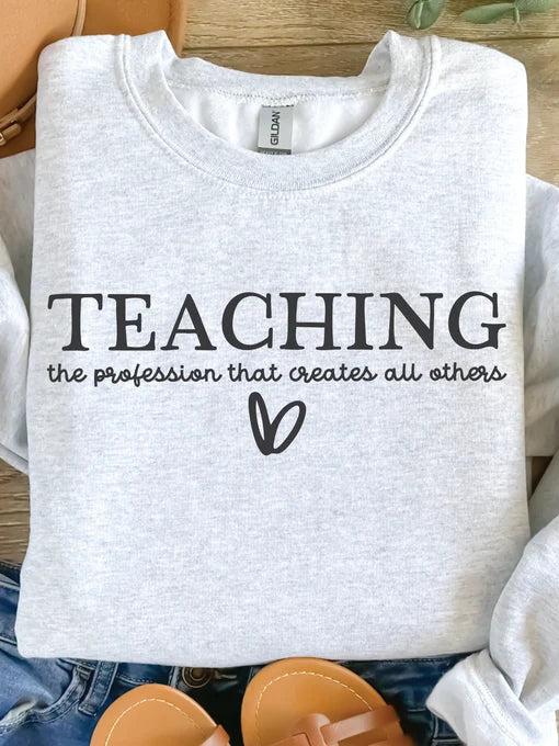 Teaching: The Profession That Creates All Others